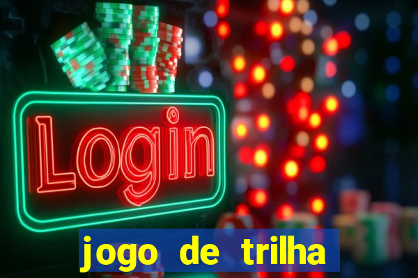 jogo de trilha para imprimir